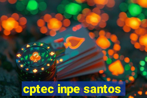 cptec inpe santos